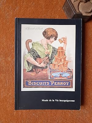 Biscuits Pernot - Une manufacture dijonnaise (1869-1963)