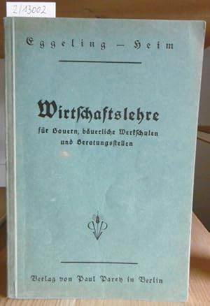 Seller image for Wirtschaftslehre fr Bauern, buerliche Werkschulen und Beratungsstellen. for sale by Versandantiquariat Trffelschwein