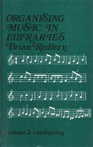 Bild des Verkufers fr Organising Music in Libraries: Cataloguing, Vol. 2 zum Verkauf von WeBuyBooks