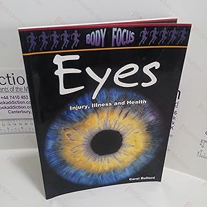Seller image for Eyes : Injury, Illness and Health (Body Focus Series) for sale by BookAddiction (ibooknet member)