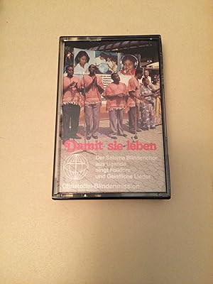 Damit sie leben. Audiocassette (AC) Der Salama Blindenchor aus Uganda singt Folklore und Geistlic...