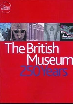 Bild des Verkufers fr The British Museum: 250 Years zum Verkauf von WeBuyBooks