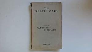 Immagine del venditore per The Rebel Maid. A Romantic Light Opera in Three Acts. venduto da Goldstone Rare Books