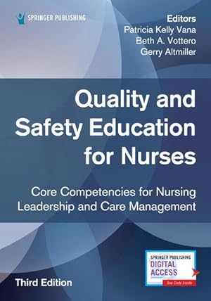 Image du vendeur pour Quality and Safety Education for Nurses, Third Edition : Core Competencies for Nursing Leadership and Care Management mis en vente par AHA-BUCH GmbH