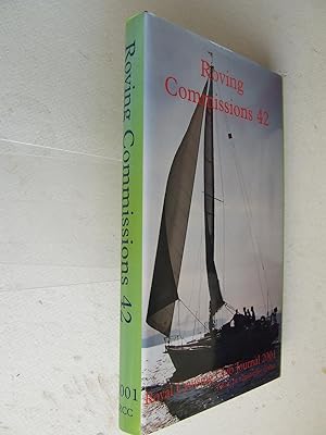 Seller image for Roving Commissions 42 / Royal Cruising Club Journal 2001 for sale by McLaren Books Ltd., ABA(associate), PBFA