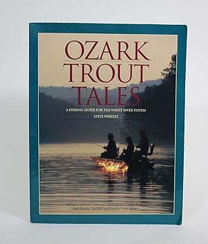 Ozark Trout Tales: A Fishing Guide for the White River System