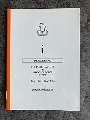 Penguinfo PCS Publications & The Collector Index June 1997-June 2003 (Penguin Collector 60)