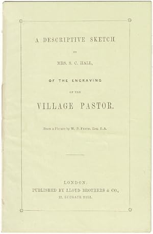 Imagen del vendedor de A descriptive sketch by Mrs. S. C. Hall, of the engraving of the village pastor. From a picture by W. P. Frith a la venta por Rulon-Miller Books (ABAA / ILAB)