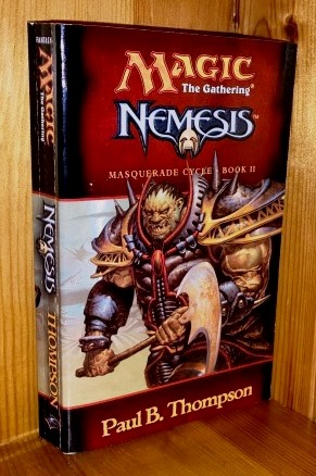 Nemesis: 2nd in the 'Magic. The Gathering: Masquerade Cycle' series of books