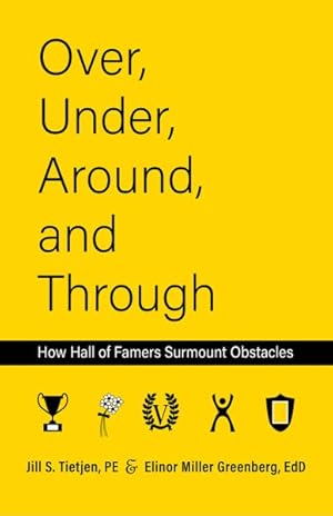Bild des Verkufers fr Over, Under, Around and Through : How Hall of Famers Surmount Obstacles zum Verkauf von GreatBookPrices