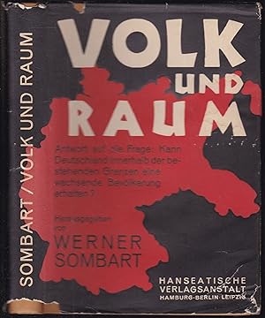 Volk und Raum. Eine Sammlung von Gutachten zur Beantwortung der Frage: "Kann Deutschland innerhal...