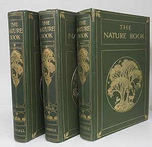 The Nature Book: A Popular Description by Pen and Camera of the Delights and Beauties of the Open...