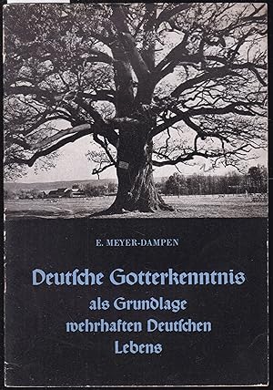 Deutsche Gotterkenntnis als Grundlage wehrhaften Deutschen Lebens.