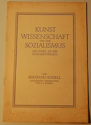 Kunst Wissenschaft und der Sozialismus. Ein Wort an die Intellektuellen. Autorisierte Übersetzung...