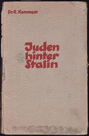 Bild des Verkufers fr Juden hinter Stalin. Die jdische Vormachtstellung in der Sowjetunion auf Grund amtlicher Sowjetquellen dargestellt. 3. und 4. neubearbeitete Aufl. zum Verkauf von Graphem. Kunst- und Buchantiquariat