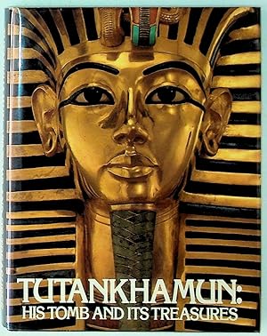 Tutankhamun: His Tomb and Its Treasures