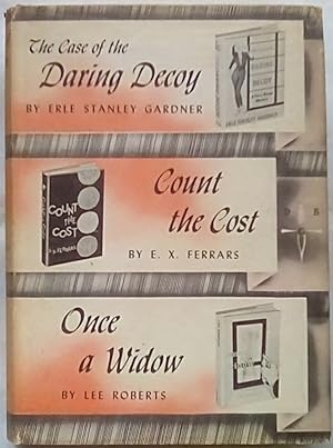 The Case of the Daring Decoy; Count the Cost; Once a Widow