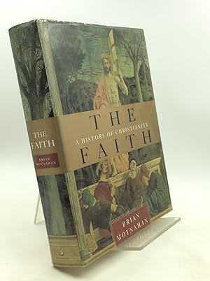 Seller image for THE FAITH: A History of Christianity for sale by Kubik Fine Books Ltd., ABAA