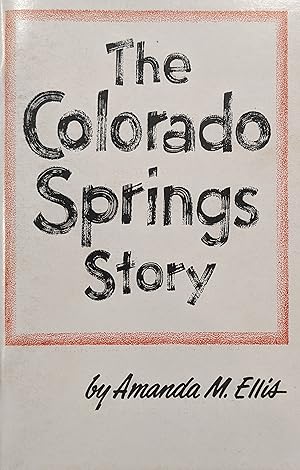 Seller image for The Colorado Springs Story for sale by Eat My Words Books