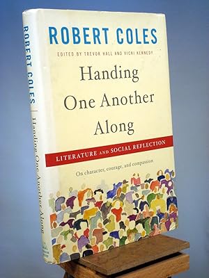 Image du vendeur pour Handing One Another Along: Literature and Social Reflection mis en vente par Henniker Book Farm and Gifts