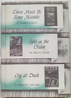 Image du vendeur pour There Must be Some Mistake; Spit in the Ocean; Cry at Dusk mis en vente par P Peterson Bookseller