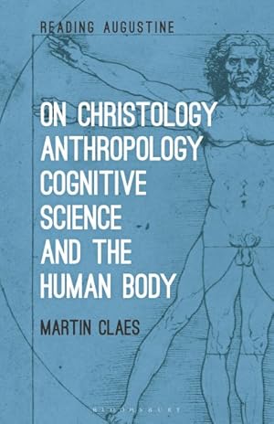 Bild des Verkufers fr On Christology, Anthropology, Cognitive Science and the Human Body zum Verkauf von GreatBookPrices