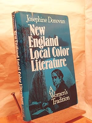 Imagen del vendedor de New England Local Color Literature: A Women's Tradition a la venta por Henniker Book Farm and Gifts