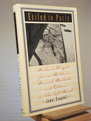 Imagen del vendedor de Exiled in Paris: Richard Wright, James Baldwin, Samuel Beckett, and Others on the Left Bank a la venta por Henniker Book Farm and Gifts