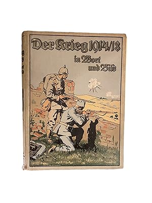 DER KRIEG 1914/18 IN WORT UND BILD.