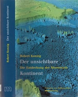 Seller image for Der unsichtbare Kontinent. Die Entdeckung der Meerestiefe. for sale by Antiquariat Carl Wegner