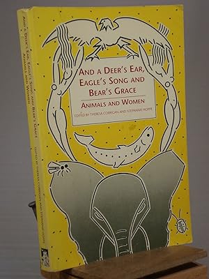 Immagine del venditore per And a Deer's Ear, Eagle's Song, and Bear's Grace: Animals and Women venduto da Henniker Book Farm and Gifts