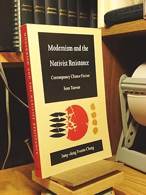 Image du vendeur pour Modernism and the Nativist Resistance: Contemporary Chinese Fiction from Taiwan mis en vente par Henniker Book Farm and Gifts