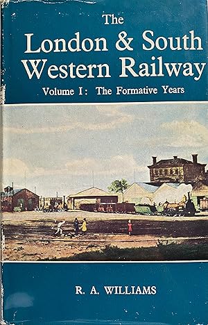 Image du vendeur pour The London & South Western Railway, Volume I: The Formative Years mis en vente par Object Relations, IOBA