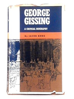 Seller image for George Gissing; A Critical Biography for sale by World of Rare Books