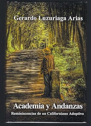 Seller image for Academia y Andanzas: Reminiscencias De Un Calforniano Adoptive for sale by Turn-The-Page Books