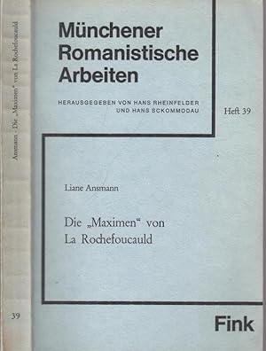 Die ' Maximen ' von La Rochefoucauld. Anhang: Marie Linage ' Questions d Amour ' (= Münchener Rom...