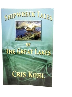 Image du vendeur pour Shipwreck Tales of the Great Lakes mis en vente par World of Rare Books