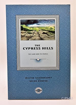 The Cypress Hills: The Land and Its Peoples