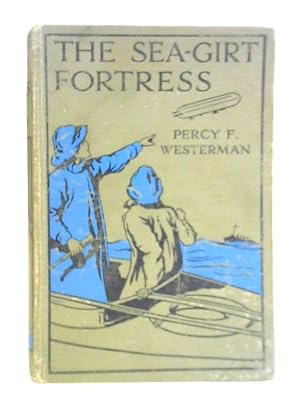 Seller image for The Sea-Girt Fortress for sale by World of Rare Books