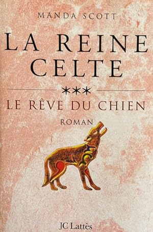 Image du vendeur pour La reine celte - Le rve du chien (Romans historiques) mis en vente par Livres Norrois