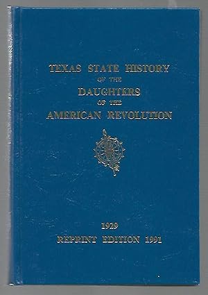 Seller image for Texas State History of the Daughters of the American Revolution for sale by K. L. Givens Books