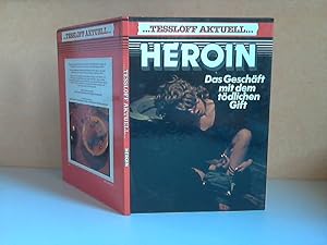 Tessloff Aktuell: Heroin Illustriert von Ron Hayward Associates