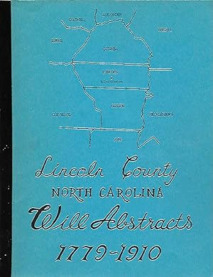 Image du vendeur pour Lincoln County, North Caroline Will Abstracts 1779-1910 mis en vente par K. L. Givens Books