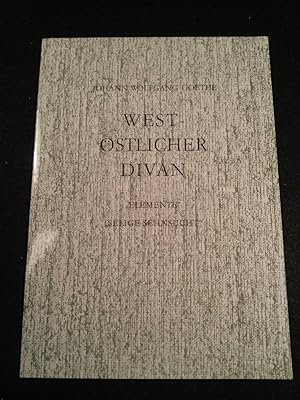 Bild des Verkufers fr West - stlicher Divan - "Elemente", "Selige Sehnsucht"; Faksimile zum Verkauf von ANTIQUARIAT Franke BRUDDENBOOKS