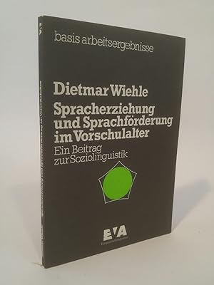 Imagen del vendedor de Spracherziehung und Sprachfrderung im Vorschulalter Ein Beitrag zur Soziolinguistik. a la venta por ANTIQUARIAT Franke BRUDDENBOOKS