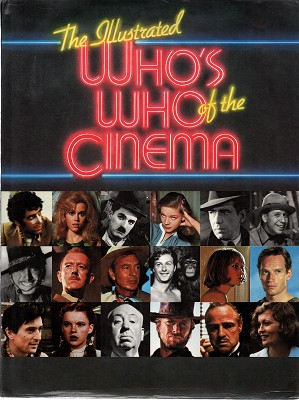 Imagen del vendedor de The Illustrated Who's Who Of The Cinema a la venta por Marlowes Books and Music