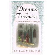 Seller image for Dreams of Trespass : Tales of a Harem Girlhood for sale by eCampus