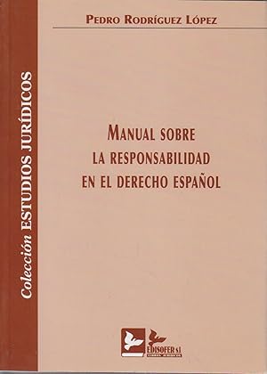 Manual sobre la responsabilidad en el Derecho espanol