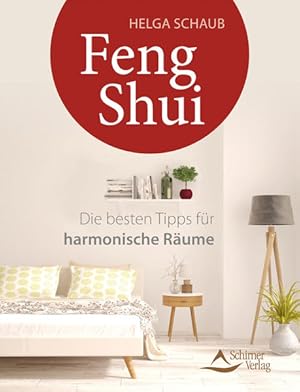 Bild des Verkufers fr Feng Shui : die besten Tipps fr harmonische Rume / Helga Schaub. zum Verkauf von Bcher bei den 7 Bergen