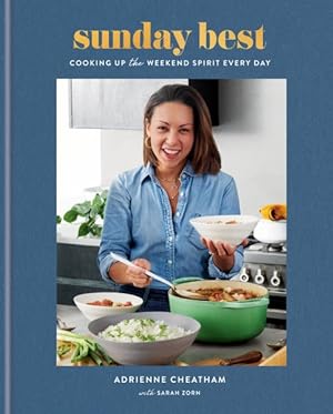 Bild des Verkufers fr Sunday Best : Cooking Up the Weekend Spirit Every Day: a Cookbook zum Verkauf von GreatBookPrices